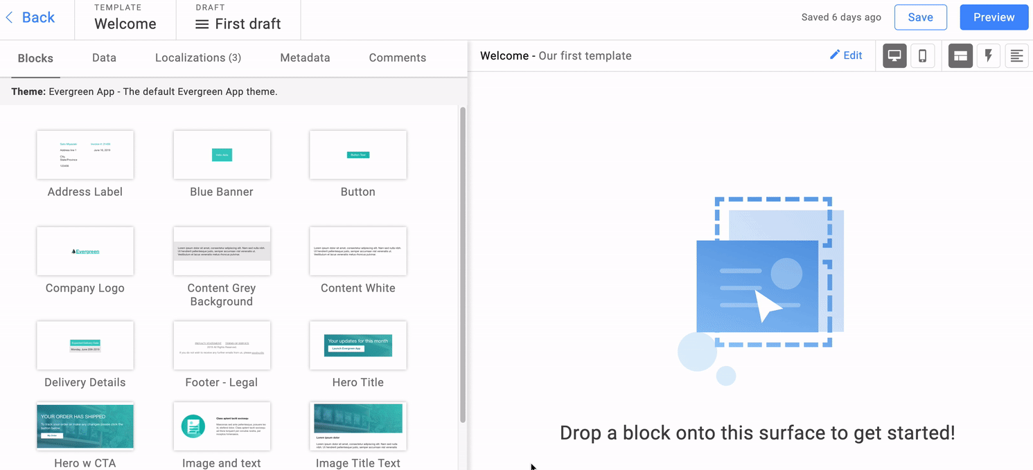 Drag and drop a block into the preview section to build your template