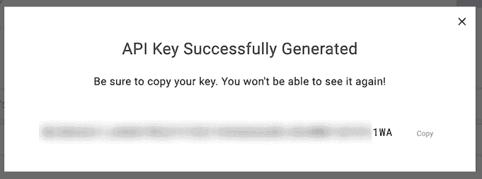Copy your API key and save it somewhere secure!