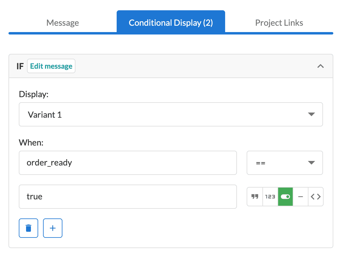 Conditional example displaying variant 1 if order_ready is equal to true